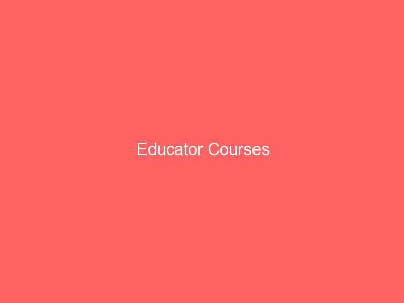 Educator Courses
