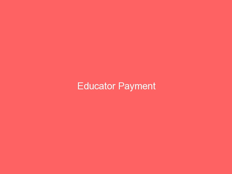 Educator Payment